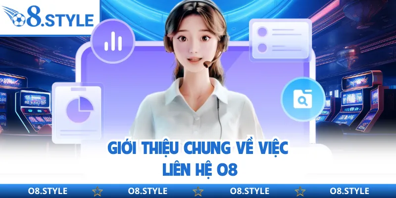 Giới thiệu chung về việc liên hệ O8